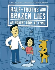 Buy Half-Truths and Brazen Lies - An Honest Look at Lying