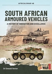 Buy South African Armoured Fighting Vehicles - A History of Innovation and Excellence, 1960-2020