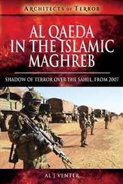 Buy Al Qaeda in the Islamic Maghreb - Shadow of Terror over The Sahel, from 2007