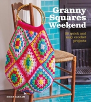 Buy Granny Squares Weekend - 20 Quick & Easy Crochet Projects