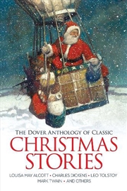 Buy Dover Anthology of Classic Christmas Stories - Louisa May Alcott, Charles Dickens, Leo Tolstoy, Mark