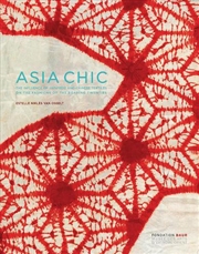 Buy Asia Chic - How Japanese and Chinese Textiles Influenced Fashion During the Roaring Twenties