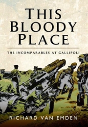 Buy This Bloody Place - The Incomparables at Gallipoli