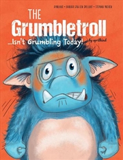 Buy Grumbletroll... Isn't Grumbling Today!