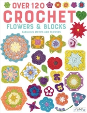 Buy Over 120 Crochet Flowers and Blocks