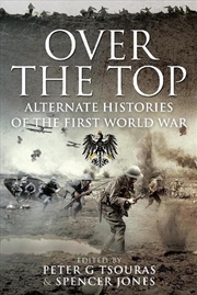 Buy Over the Top - Alternate Histories of the First World War