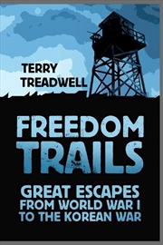 Buy Freedom Trails - Great Escapes from World War I to the Korean War