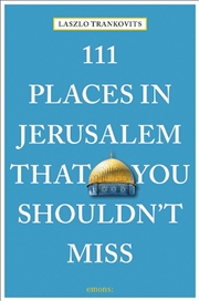 Buy 111 Places in Jerusalem That You Shouldn't Miss