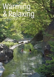 Buy Warming and Relaxing - A Visual Guide to Japanese Hot Spring Resorts