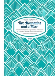 Buy Two Mountains and a River - I Made a Resolve Not to Begin Climbing Until Assured by a Plague of Flie