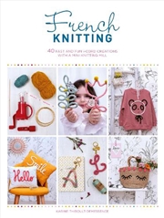 Buy French Knitting - 40 Fast and Fun i-cord Creations with a Mini Knitting Mill