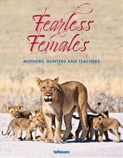 Buy Fearless Females - Mothers, Hunters and Teachers