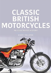 Buy Classic British Motorcycles - An Illustrated History