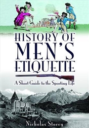 Buy History of Men's Etiquette - A Short Guide to the Sporting Life