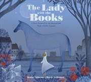 Buy Lady with the Books - A Story Inspired by the Remarkable Work of Jella Lepman