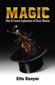 Buy Magic - Clear and Concise Explanations of Classic Illusions