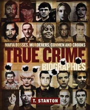 Buy True Crime Biographies - Mafia Bosses, Murderers, Conmen and Crooks