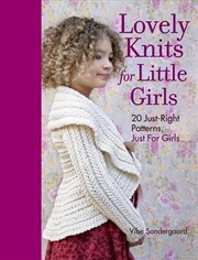 Buy Lovely Knits for Little Girls - 20 Just-Right Patterns, Just for Girls