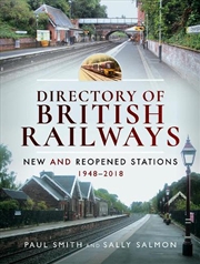 Buy Directory of British Railways - New and Reopened Stations 1948-2018