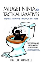 Buy Midget Ninja and Tactical Laxatives - Bizarre warfare through the ages