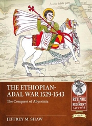 Buy Ethiopian-Adal War, 1529-1543 - The Conquest of Abyssinia