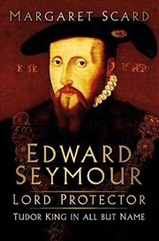 Buy Edward Seymour - Lord Protector