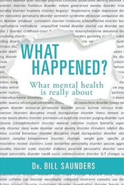 Buy What Happened? What Mental Health is Really About