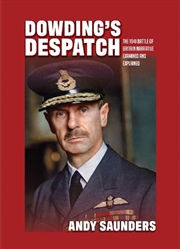 Buy Dowding's Despatch - The 1941 Battle of Britain Narrative Examined and Explained