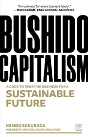 Buy Bushido Capitalism - The Code to Redefine Business for a Sustainable Future