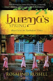 Buy Burma's Spring - Real Lives in Turbulent Times