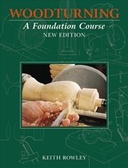 Buy Woodturning - A Foundation Course (New Edition)