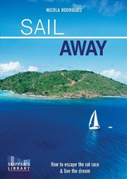 Buy Sail Away - How to Escape the Rat Race and Live the Dream