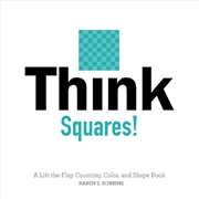 Buy Think Squares! A Lift-the-Flap Counting, Color and Shape Book