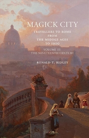 Buy Magick City Vol III - Travellers to Rome from the Middle Ages to 1900