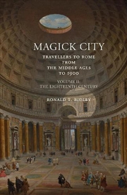 Buy Magick City Vol II - Travellers to Rome from the Middle Ages to 1900