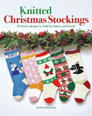 Buy Knitted Christmas Stockings - 25 Festive Designs to Make for Family and Friends