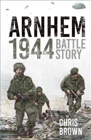 Buy Arnhem 1944 - Battle Story