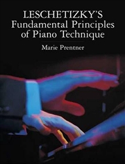 Buy Leschetizky's Fundamental Principles of Piano Technique