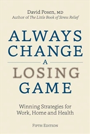 Buy Always Change a Losing Game - Winning Strategies for Work, Home and Health