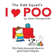 Buy Odd Squad's I Love Poo