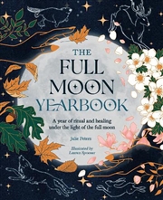 Buy Full Moon Yearbook - A Year of Ritual and Healing Under the Light of the Full Moon