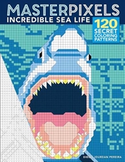 Buy Masterpixels - Incredible Sea Life - 120 Secret Coloring Patterns