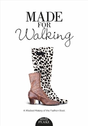 Buy Made For Walking - A Modest History of the Fashion Boot