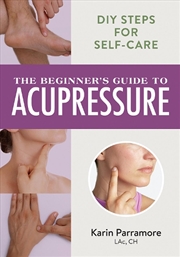 Buy Beginner's Guide to Acupressure - DIY Steps for Self-Care