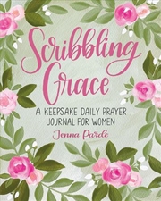 Buy Scribbling Grace - A Keepsake Daily Prayer Journal for Women