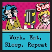 Buy Pain in the Sass - Work, Eat, Sleep, Repeat