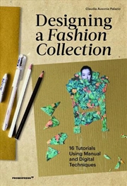 Buy Designing a Fashion Collection - 16 Tutorials Using Manual and Digital Techniques