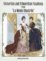 Buy Victorian and Edwardian Fashions from "La Mode Illustree"