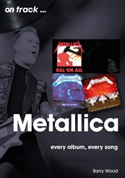 Buy Metallica On Track - Every Album, Every Song