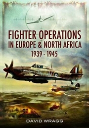 Buy Fighter Operations in Europe and North Africa 1939-1945